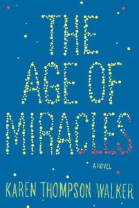 Age of Miracles by Karen Thompson Walker
