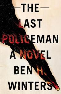 The Last Policeman by Ben H. Winters 