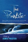 The Prankster: A Novella by James Polster