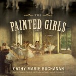 Painted Girls by Cathy Marie Buchanan