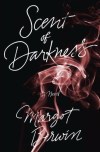 Scent of Darkness by Margot Berwin