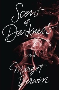 Scent of Darkness by Margot Berwin
