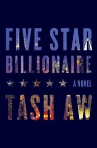 Five Star Billionaire by Tash Aw