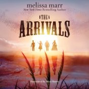 The Arrivals by Melissa Marr
