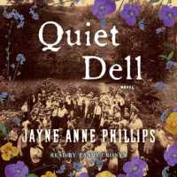 Quiet Dell by Jayne Anne Phillips