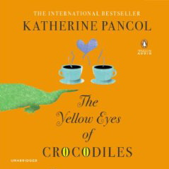 The Yellow Eyes of Crocodiles by Katherine Pancol