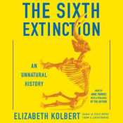 The Sixth Extinction by Elizabeth Kolbert